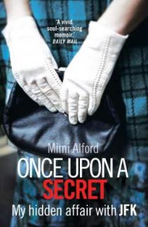 Once upon a Secret by Mimi Alford