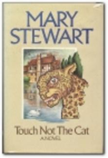 Touch not the Cat by Mary Stewart