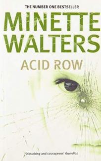Acid Row by Minette Walters