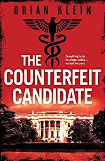 The Counterfeit Candidate by Brian Klein