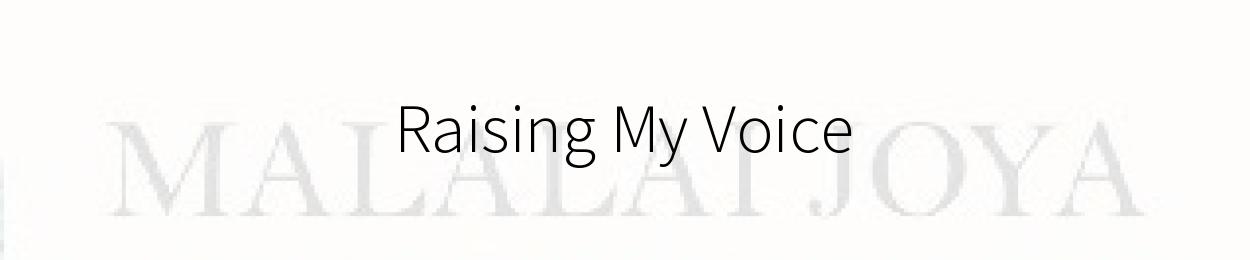 Raising My Voice by Malalai Joya