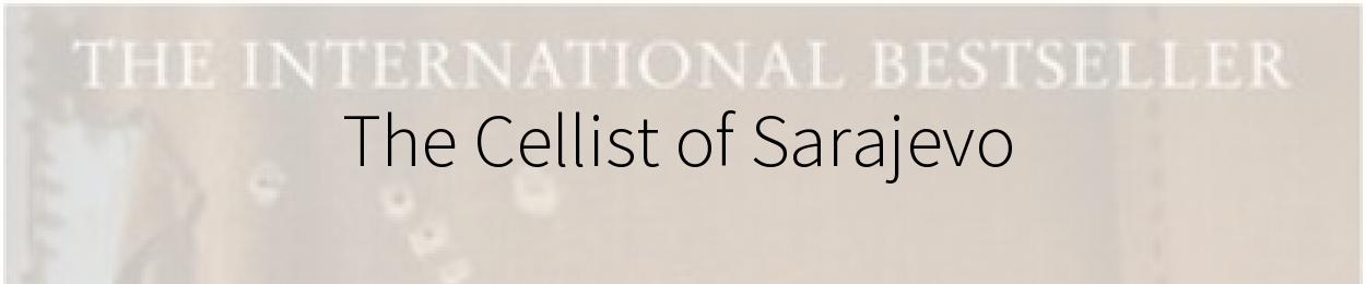 The Cellist of Sarajevo by Steven Galloway