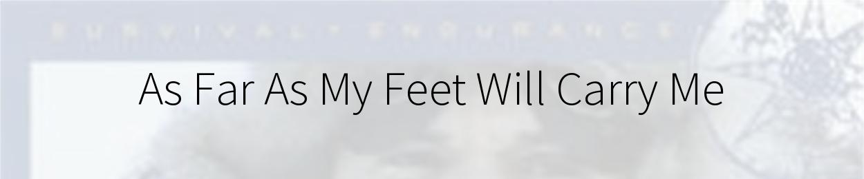 As Far As My Feet Will Carry Me by Josef M Bauer
