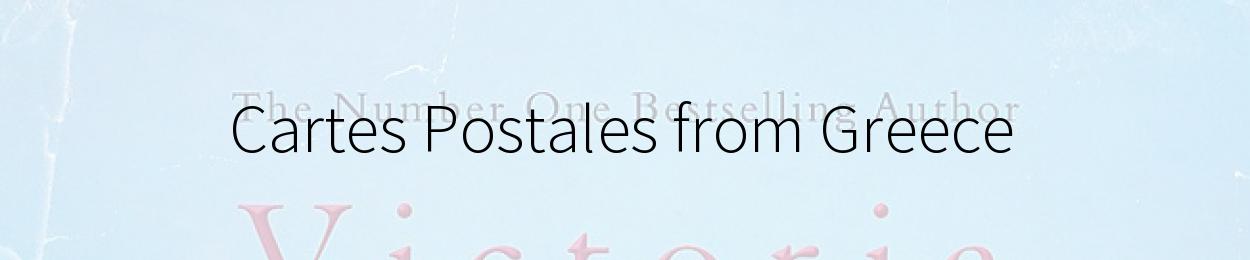 Cartes Postales from Greece by Victoria Hislop
