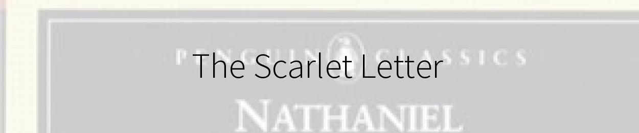 The Scarlet Letter by Nathaniel Hawthorne