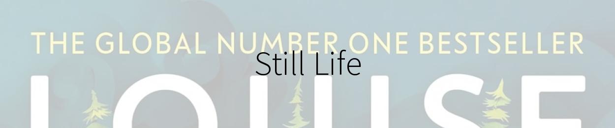 Still Life by Louise Penny