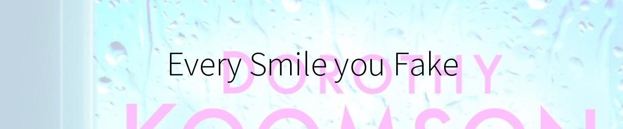 Every Smile You Fake by Dorothy Koomson