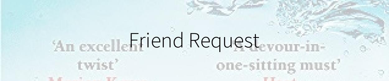 Friend Request by Laura Marshall